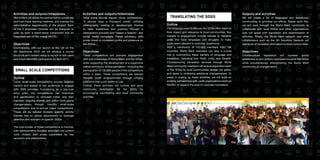 10 11
Activities and outputs/milestones
World Merit will act as the central hub to coordinate
and host these learning materials, and oversee the
administrative requirements of the project. Each
of the 5 proposed modules will be designed to
exist as both a stand-alone component and an
integrated part of the overall MOOC.
Objectives
Commencing with our launch at the UN on the
9th September 2016, we will develop a course
structure and content ready to launch to site users
and future Merit360 participants by April 2017.
Small Scale Competitions
Outline
Local, small-scale competitions provide targeted
traction and appeal to key audiences to engage
with SDG priorities. Functioning as a low-cost
entry point, the competitions use incentives
and gamification to stimulate initial, and then
maintain, ongoing interest and action from young
changemakers through monthly small-scale
competitions and bi-annual major competitions.
These will be tailored towards specific priority
themes tied to global days/events to leverage
attention and activism on specific SDGs.
The cost burden of these competitions is minimal,
with administrative burdens absorbed into current
work models and prizes subsidised by key
sponsors and stakeholders.
Activities and outputs/milestones
Initial plans include regular visual competitions,
‘A picture says a thousand words’ (utilising
photography relating to development themes
to raise awareness and publicity through a
participatory process) and ‘Design a Graphic’, and
social media campaigns (Tweet advocacy, with
prizes linked to increased profile and presence on
the SDGs).
Objectives
These competitions will promote engagement
with and knowledge of World Merit and the SDGs,
while supporting the development of a supportive
online community of changemakers – including the
participation of 100,000 people in the competitions
within 2 years. These competitions are tailored
towards youth empowerment through utilising
platforms that youth prefer to use.
Overall, these activities will nurture and grow
community mobilisation for the SDGs by
encouraging volunteering and local community
activities.
Outputs and activities
We will create a list of languages and beneficiary
communities to prioritise our efforts. Based upon this,
we will work through the World Merit community to
collaborate with local NGOs and other organisations
who will assist with translation and dissemination of
activities. Finally, the World Merit network and other
collaborators such as the SD Solutions Network will
distribute of translated information to local communities.
Objectives
Crowdsourced translation will increase global
awareness of and actions orientated towards the SDGs
while simultaneously strengthening the World Merit
community of changemakers.
Translating the SDGs
Outline
The language used to discuss the SDGs often restricts
their impact and relevance to local communities. Key
barriers to engagement include failures to translate
goals into local languages and struggles to make
goals seem relevant to everyday experience.
With a community of 120,000 members from 196
countries, World Merit members can play a crucial
role in overcoming these barriers of language and
translation, including into Hindi, Urdu, and Swahili.
Crowdsourcing translation services through World
Merit community members will ensure expanded reach
of the SDGs to local communities across the globe,
and assist in mobilising additional changemakers. To
assist in scaling up these activities, we will build on
existing partnerships with youth organisations such as
AIESEC to expand the pool of volunteer translators
 