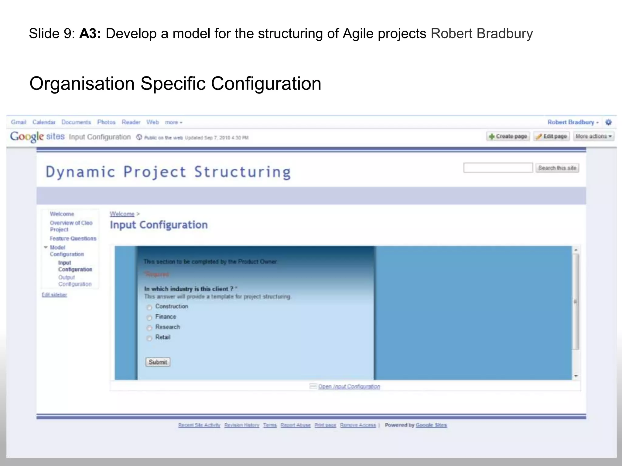 Slide 9: A3: Develop a model for the structuring of Agile projects Robert Bradbury
Organisation Specific Configuration
 