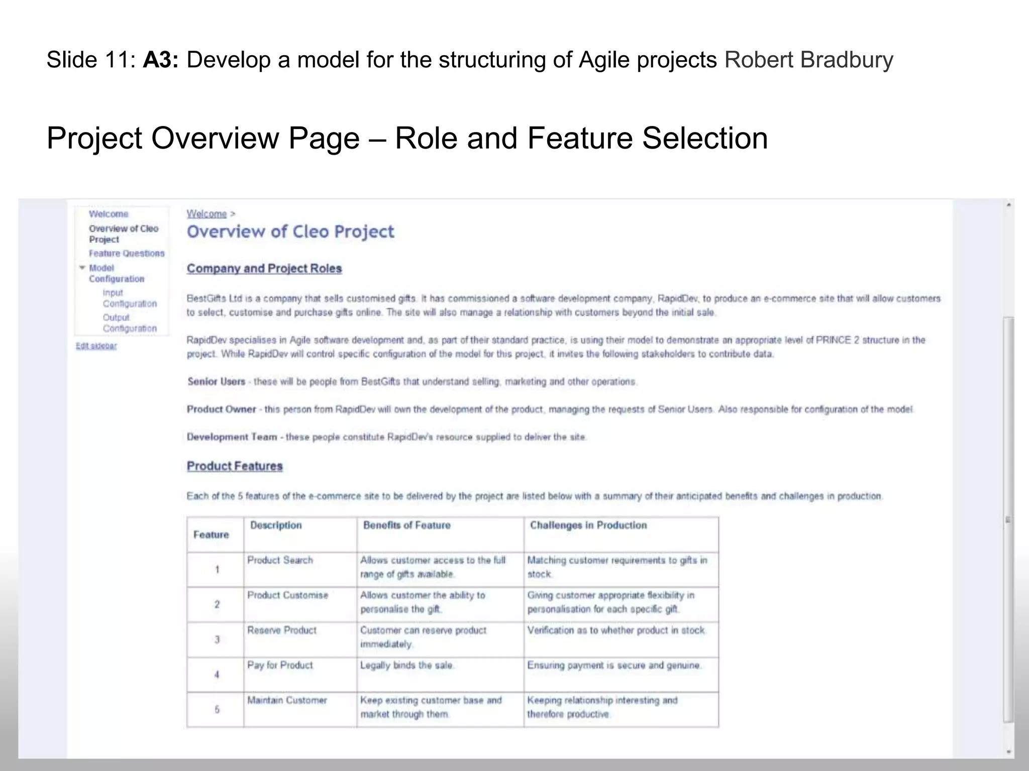 Slide 11: A3: Develop a model for the structuring of Agile projects Robert Bradbury
Project Overview Page – Role and Feature Selection
 