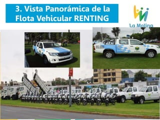 3. Vista Panorámica de la
Flota Vehicular RENTING
 