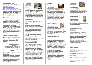 Church and Holy Well                       Tobernalt                                 Beginning                                  Enrolment
The Church and Holy Well Web Sites         Holy Well                                 Experience
are available at:
www.holywellsligo.com                      The new                                   The Beginning                               If you would like
www.carraroechurchsligo.com                History and                               Experience is a specially designed         to enrol your child in Carraroe
Both sites are updated and revamped        Heritage book invites us to reflect on    programmed which helps separated           National School for the new school
regularly. Please let family and friends   the story of the holy well down           and widowed people make a new              year in September, please contact the
abroad know about this facility. It is a   through the centuries. Also we are        beginning in life. It offers healing, an   school at 071-9161843 during the
wonderful way to connect with our          encouraged to reflect on St. Patrick,     opportunity to appreciate ones own         week.
Parish during the year                     Penal Ireland and modern reflections      goodness and above all hope for the
                                           on the Holy Well. Copies available in     future. The next meeting is Tuesday        Recent Baptism
Please Note:                               the Sacristy, Veritas or Liber            31st January at 8pm in St. Michael’s
                                           Bookshop Sligo.                           Family Life Centre, Church Hill,
                                                                                     Sligo. Tel: 071-9170329.                   Congratulation to
 We will be asking for your support                                                                                             Andrew and Fiona
and help with the tax collection           Tobernalt Holy Well – Keep the Area                                                  Fahey, Drumiskabole
scheme for charities later in January.     Tidy                                                                                 and we welcome Reuben Drew into the
Last year this scheme helped to repair                                               Medjugorje Pilgrimage
                                                                                                                                Christian Community.
and replace the roof on the                Please note that due to dumping
Community Centre. Again if you are a       CCTV cameras will be in operation at      Takes place on 19th
PAYE worker and contribute €250 or         the Holy Well. The County Council         September 2012 from
more to the church in 2011 your                                                      Knock. Contact group leader                Contemplative Prayer
                                           will be monitoring the area and all
support will be appreciated. As usual      rubbish left will be collected and        Marita Con-Cannon at 098- 64017 0r         Meditation
no private information is required to      investigated.                             089-4146331. €669 per person, 7 nights
fill in the form.                                                                    half Board. €100 off the price if paid     Two meditation groups will resume at
                                           Sick and Housebound: Mass is on           by 1st February.                           the Sister of Mercy House,
Readers/ Eucharistic Minsters              107FM.                                                                               Cranmore Drive, On Thursday 2nd
                                           Just tune your radio before Mass.         Journey through Grief                      February. Morning group 10:00am-
Please check your timetable for the        Please let the housebound know about                                                 10:45am and Evening group at
day and date you are helping our in        this service in your area.                                                           8:00pm. Please phone Sr. Rita at 91-
our Parish. Thank you for your                                                       Following the death of a significant       62930. All are welcome and no
support.                                                                             person in our lives, it is important to    experience is necessary. Groups will
                                           School Reunion 2012                                                                  meet for nine Thursdays.
                                                                                     have the opportunity to express our
             Community Centre                                                        feelings in a supportive, understanding
                                           The St. Mary’s College annual get
                  New Year                                                           environment if we are to fully accept
                                           together will take place this year on
  Book the centre by contacting the                                                  the reality of the loss. This course
                                           Saturday 3rd March, 2012. This year                                                  Church Bookstand
   Parish Office for the New Year.                                                   offers an opportunity to enable you to
                                           the Leaving Certificate Classes of
Excellent rates available with plenty of                                             cope in a healthy way. A minimum of
                                           1962, 1972, 1982, 1987, 1992 and 2002                                                Parish Calendar – Copies of the Parish
                parking                                                              3-6months after the death is
                                           are being invited. The re-union will                                                 Calendar for 2012
                                                                                     preferable and no more than two
                                           start at 5p.m with mass in St. Mary’s
Tobernalt Holy Well – Unique History       Oratory. This will be followed by an
                                                                                     family members per group.
and Heritage                                                                         Enrolment in advance is essential. 6       Family Life Centre- Brochure for
                                           open evening and reception in the                                                    spring/ summer
The History of the Holy Well is now                                                  Thursday nights at 8pm beginning
                                           school. It will give everybody the
available in a beautiful illustrated                                                 23rd February. Please contact St.
                                           chance to see the school as it is today                                              Africa – Interesting stories and articles
book, presented in full colour with                                                  Michael’s Family Life Centre at 071-
                                           and to catch up with past classmates,
many photographs and reflections.                                                    9170329.
                                           teachers and friends.                                                                History of the Diocese – Pages of
Copies from Veritas or Liber
bookshop, Sligo.                                                                                                                information
 