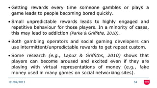 PSYCHOSOCIAL IMPACT OF SOCIAL GAMING
 • The psychosocial impact of this new
   leisure activity only just begun to be
   i...
