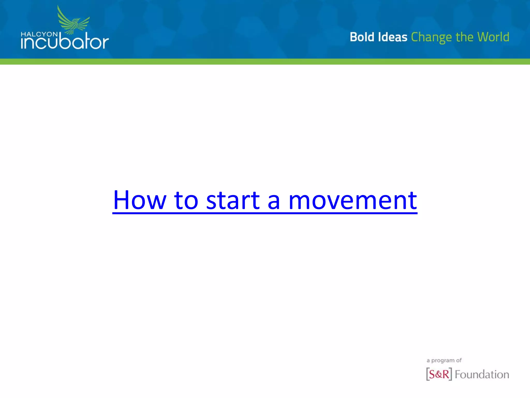 How to start a movement
 