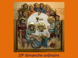 29e dimanche ordinaire
 