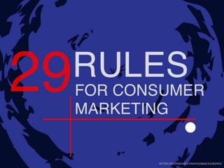 29 rules for consumer marketing