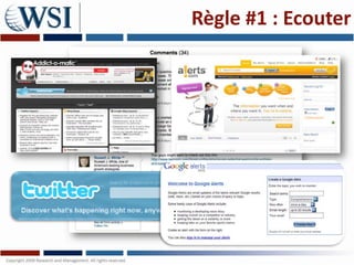 Règle #1 : Ecouter
 