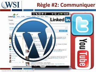 Règle #2: Communiquer
 