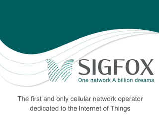 The first and only cellular network operator
dedicated to the Internet of Things

 