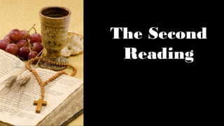 The Second
Reading
 
