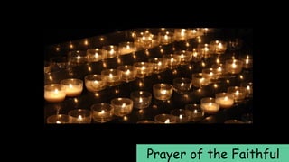 Prayer of the Faithful
 