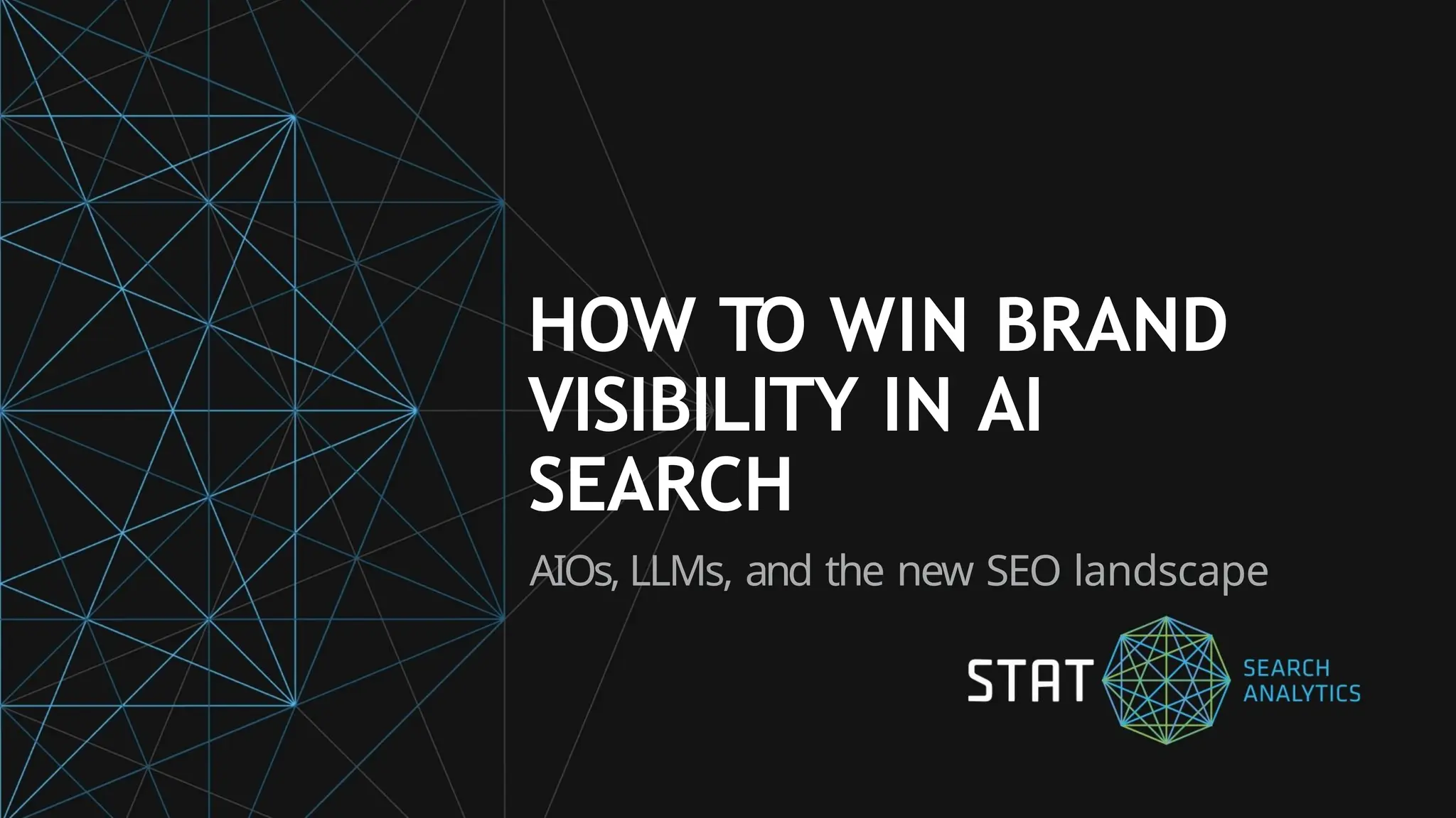 HOW TO WIN BRAND
VISIBILITY IN AI
SEARCH
AIOs, LLMs, and the new SEO landscape
 