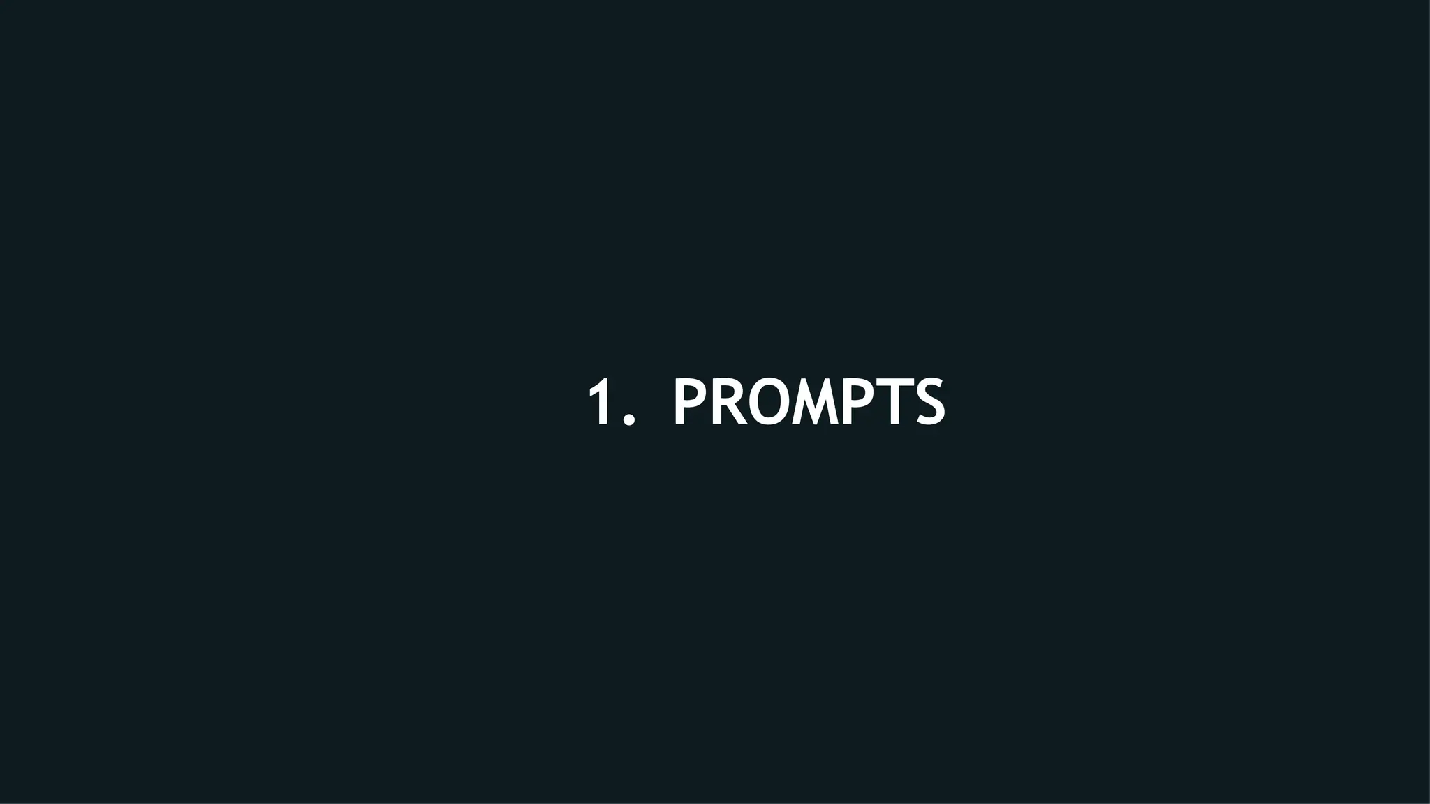 1. PROMPTS
 