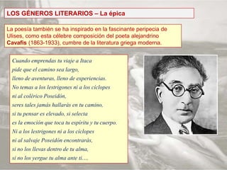 LOS GÉNEROS LITERARIOS – La épica<br />La poesía también se ha inspirado en la fascinante peripecia de Ulises, como esta c...