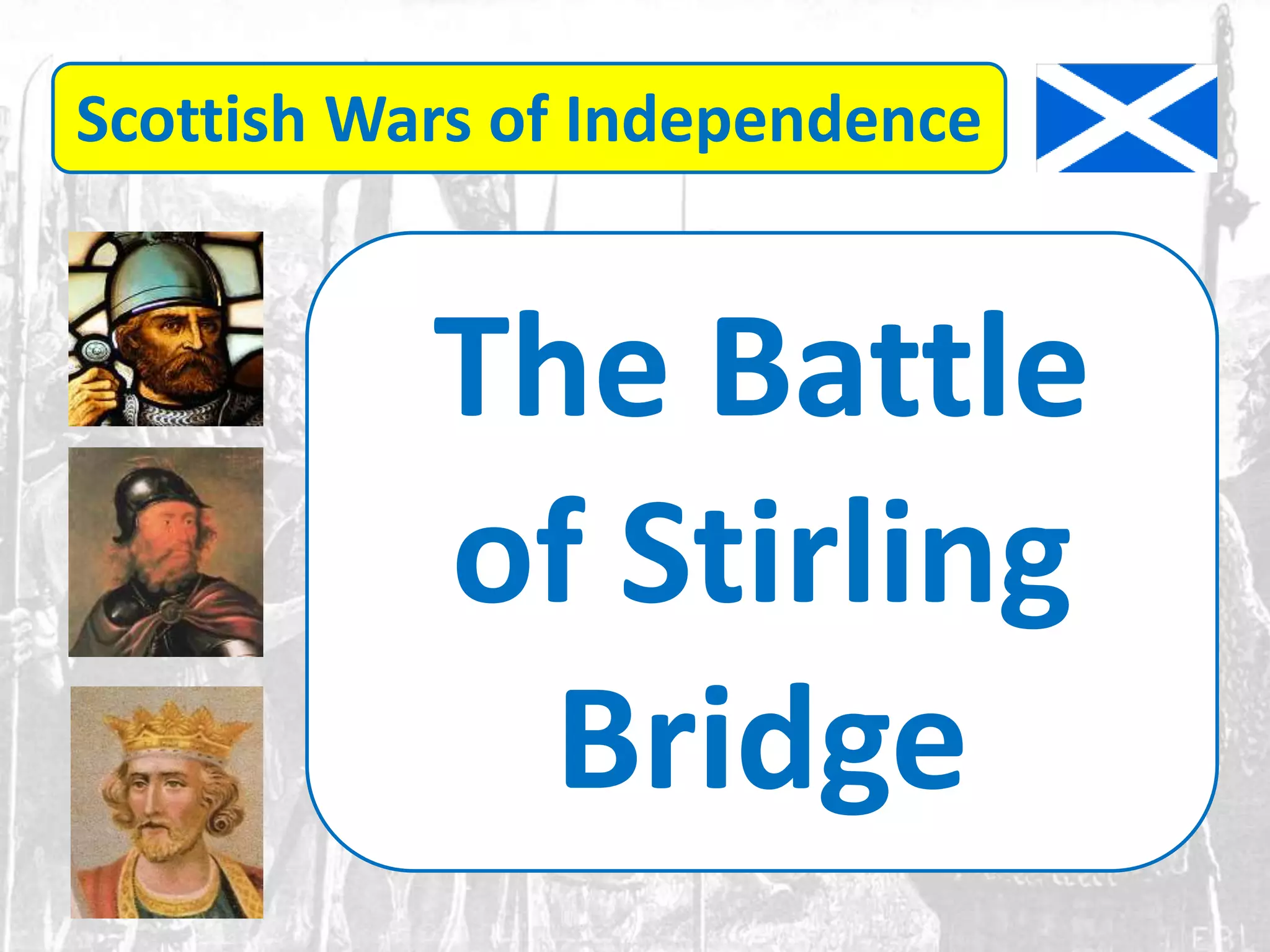 Scottish Wars of Independence - the battle of stirling bridge | PPTX