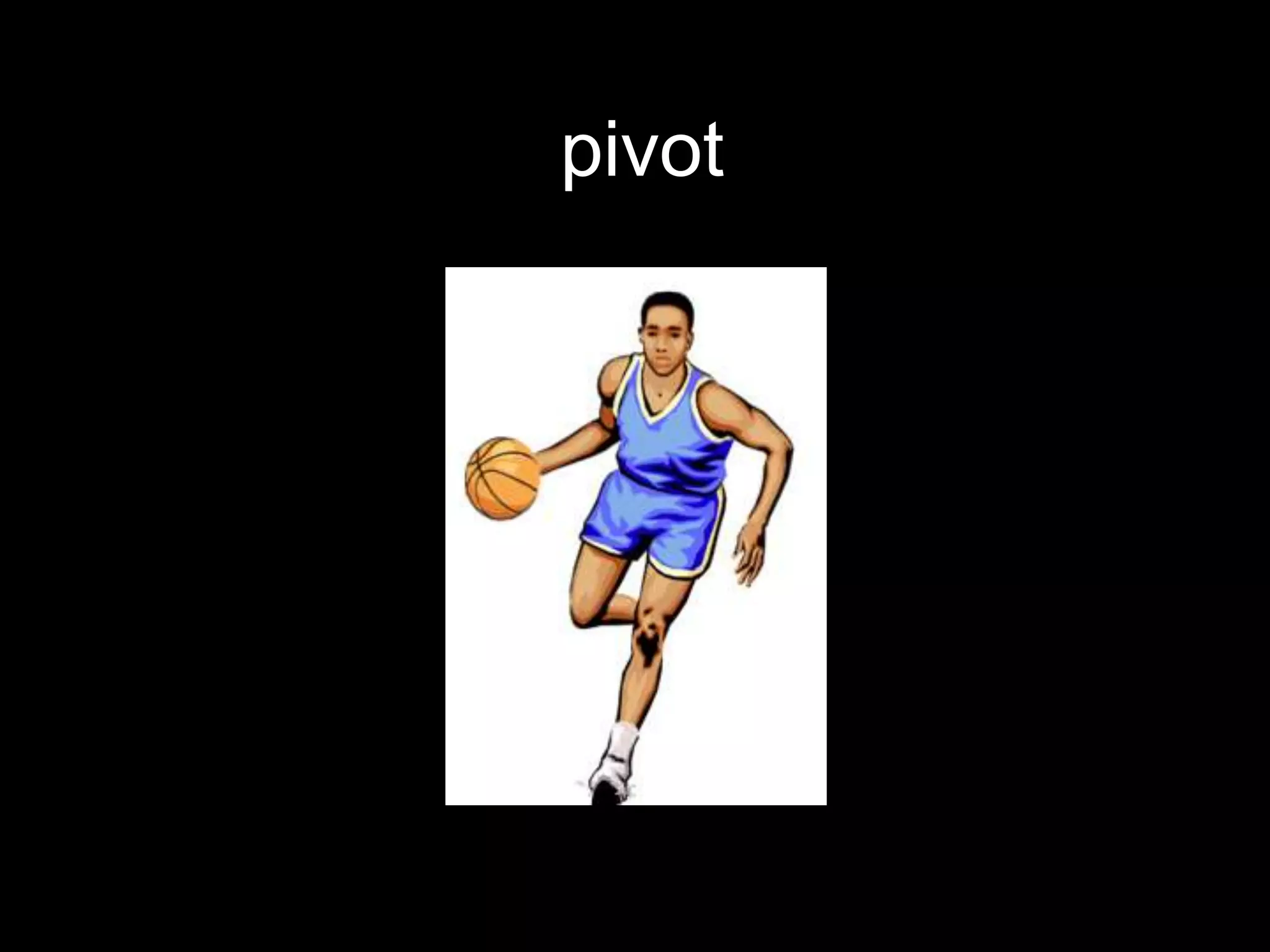 pivot
 