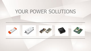 YOUR POWER SOLUTIONS
 