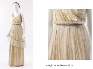 Criação de Paul Poiret, 1913
 