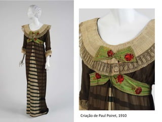 Criação de Paul Poiret, 1910
 
