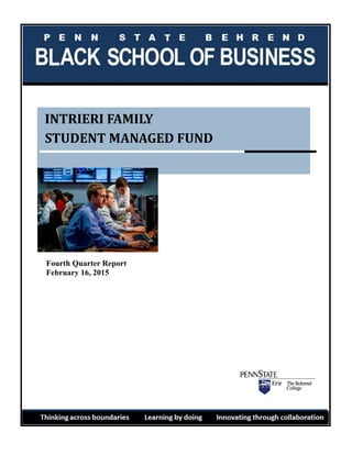 Business Tagline or Motto
INTRIERI FAMILY
STUDENT MANAGED FUND
Fourth Quarter Report
February 16, 2015
 