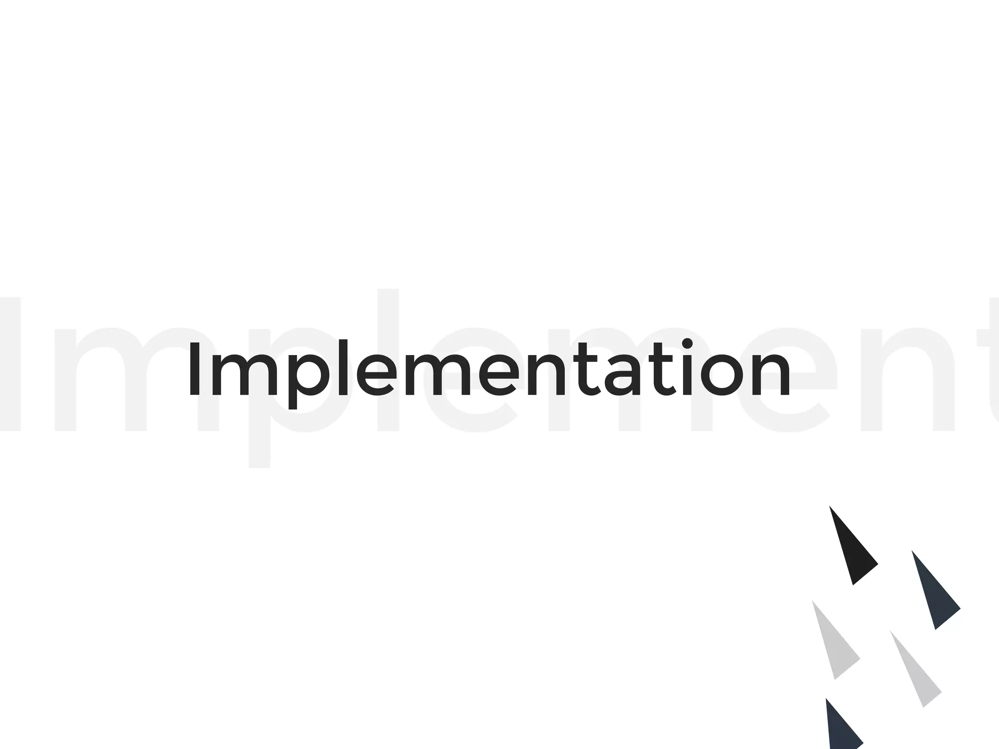 ImplementImplementation
 