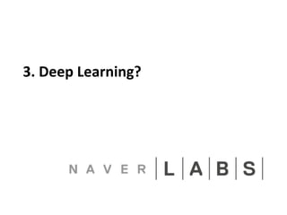 3. 
Deep 
Learning? 
 