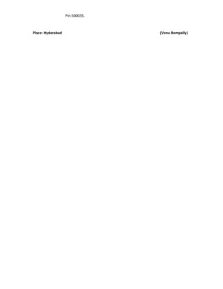 Pin:500035.
Place: Hyderabad (Venu Bompally)
 