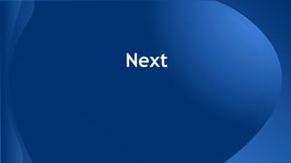 Next
 