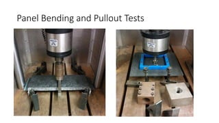 Panel Bending and Pullout Tests
 