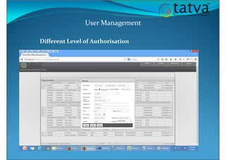 User Management
Different Level of Authorisation
 