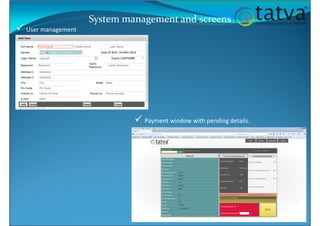User management
Payment window with pending details.
System management and screens
 