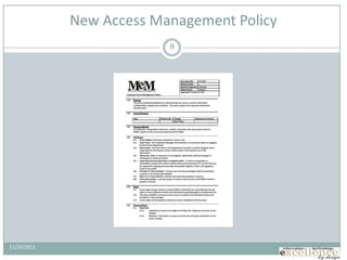 11/20/2013
New Access Management Policy
8
 