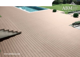 ABMAL AMOUDI
BUILDING
MATERIAL
Let`s Build it togather
www.abmksa.com
 