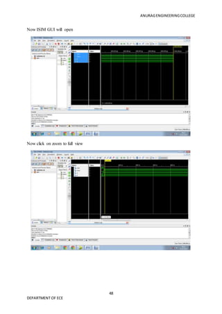 ANURAGENGINEERINGCOLLEGE
48
DEPARTMENT OF ECE
Now ISIM GUI will open
Now click on zoom to full view
 