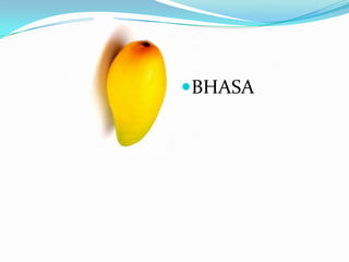 BHASA
 