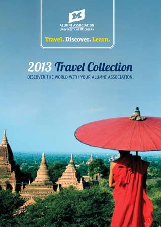 Travel. Discover. Learn.
Discover the world with your Alumni Association.
 