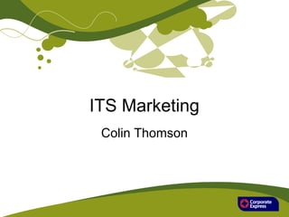 ITS Marketing
Colin Thomson
 