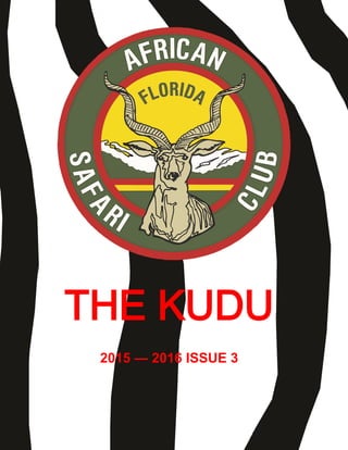 1
.
THE KUDU
2015 — 2016 ISSUE 3
 
