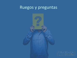 Ruegos y preguntas
 