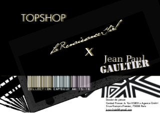 1
La Renaissance Girl
X
collectioncapsuleAW15-16
Dossier de presse
Contact Presse: Ju Yun HSIEH x Agence CréA+
5 rue François Premier, 75008 Paris
juyun.hsieh@gmail.com
 