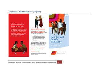 Evaluation of MHSS Peer Education Project: Centre for Population Health, Burnet Institute 22
Appendix 3. MHSS brochure (En...