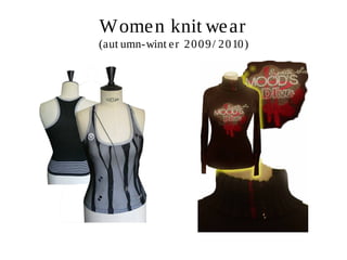 Women knit wear
(aut umn-wint er 2009/ 2010)