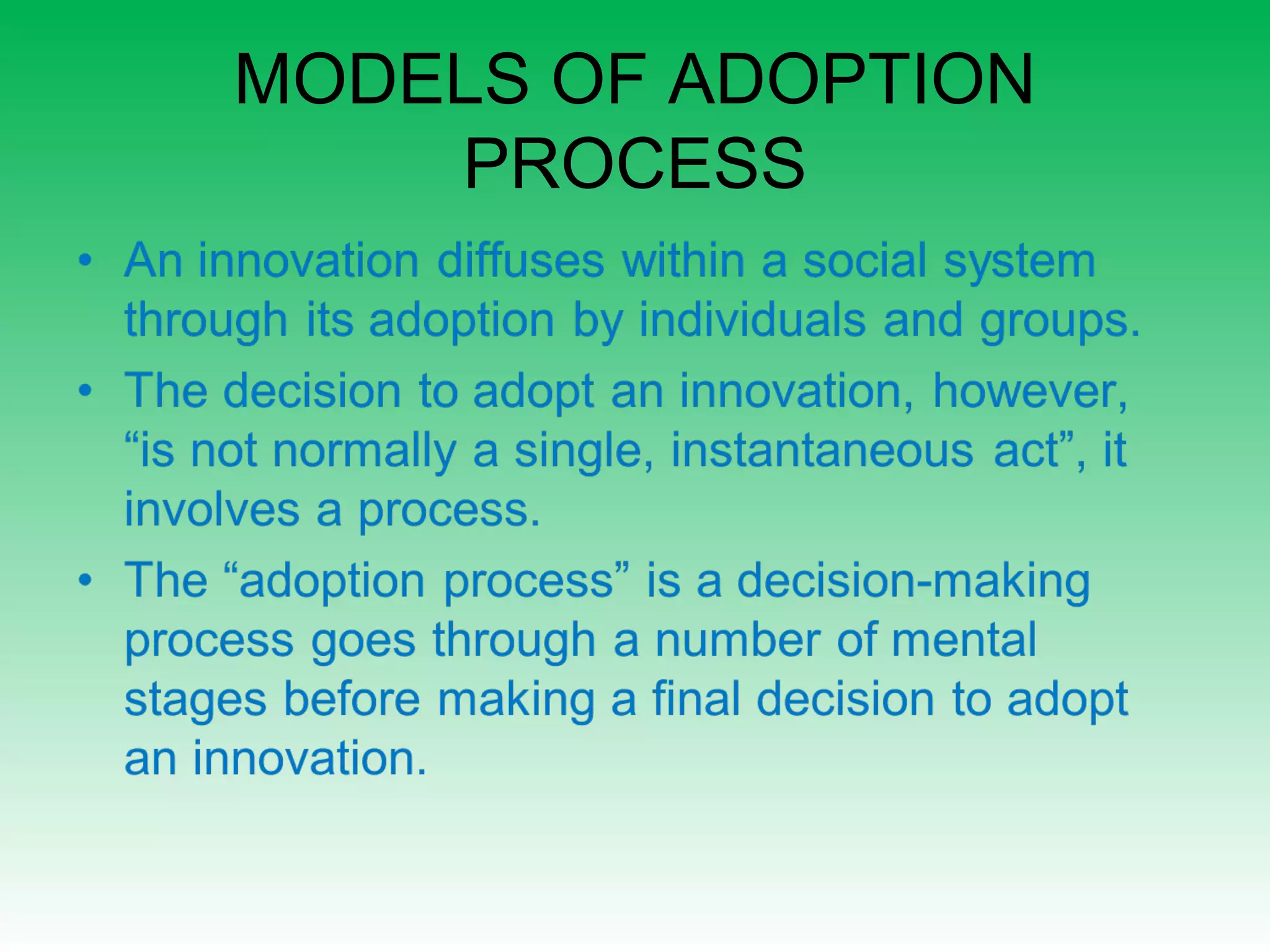 MODELS OF ADOPTION
PROCESS
 