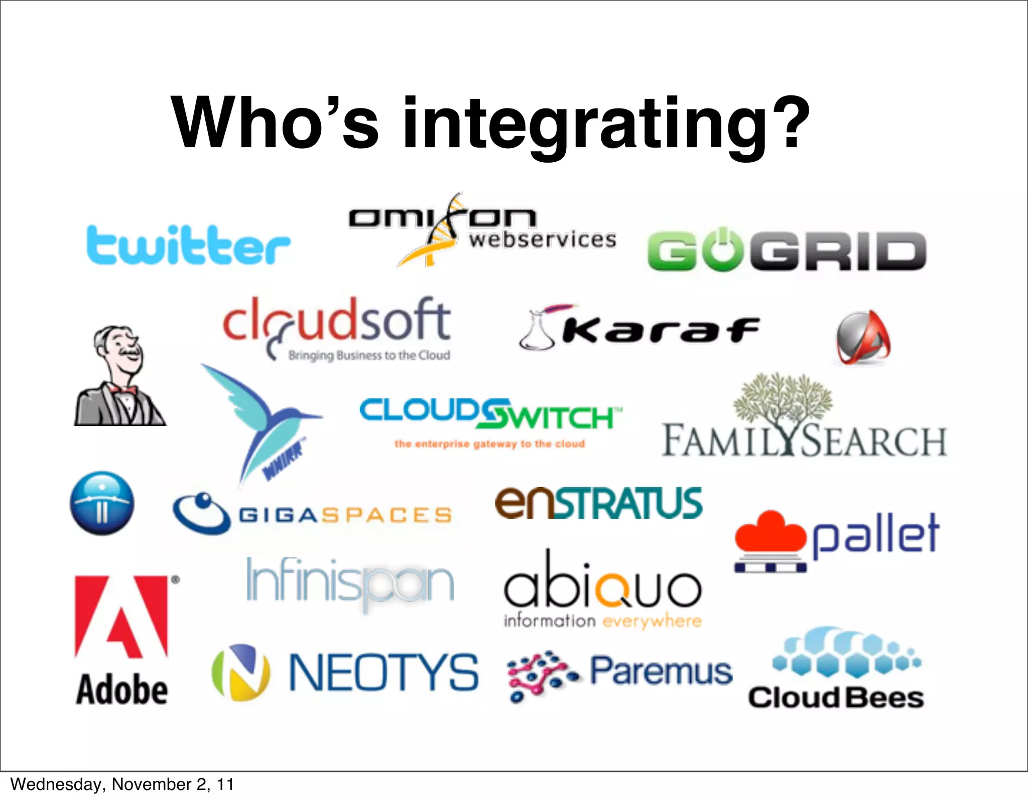 Who’s integrating?




Wednesday, November 2, 11
 