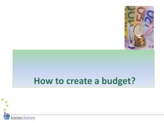 How to create a budget?
 