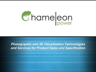 Photographic and 3D Visualization Technologies
and Services for Product Sales and Specification
 