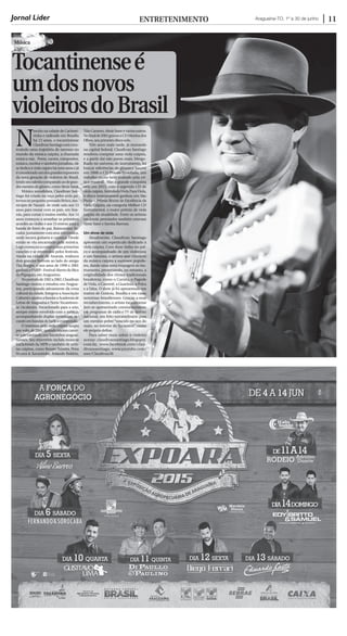 Araguaína-TO, 1º a 30 de junho 11Jornal Líder entreteniMento
Música
tocantinenseé
umdosnovos
violeirosdoBrasil
N
ascido na cidade de Cachoei-
rinha e radicado em Brasília
há 12 anos, o tocantinense
ClaudivanSantiagoestácons-
truindo uma trajetória de sucesso no
mundo da música caipira, a chamada
música-raiz. Poeta, cantor, compositor,
músico, escritor e também jornalista, ele
sededicaàviolacaipirahánoveanosejá
éconsideradoumdosgrandesexpoentes
da nova geração de violeiros do Brasil,
tendoseutalentocomparadoaodegran-
desmestresdogênero,comoAlmirSater.
Músico autodidata, Claudivan San-
tiago foi criado na roça pelos avós pa-
ternos no pequeno povoado Brôco, mu-
nicípio de Nazaré, de onde saiu aos 13
anos para morar com os pais, em Ana-
nás, para cursar o ensino médio. Aos 14
anos começou a arranhar os primeiros
acordes ao violão e aos 15 entrou para a
banda de forró do pai, Raimundim To-
cador,juntamentecomseustrêsirmãos,
onde tocava guitarra e cantava. Desde
então se viu encantado pela música.
Logocomeçouacomporsuasprimeiras
canções e se enveredou pelos festivais.
Ainda na cidade de Ananás, realizou
dois grandes festivais ao lado do amigo
Tita Borges, e nos anos de 1999 e 2001
ganhouoFABIP–FestivalAbertodoBico
do Papagaio, em Araguatins.
Noperíodode1992a2002,Claudivan
Santiago morou e estudou em Aragua-
ína, participando ativamente da cena
culturaldacidade.IntegrouaAssociação
CulturaleajudouafundaraAcademiade
Letras de Araguaína e NorteTocantinen-
se (Acalanto). Vocacionado para a arte,
sempre esteve envolvido com a música,
acompanhando duplas sertanejas, to-
cando em bandas de baile e compondo.
O interesse pela viola caipira surgiu
por volta de 2001, quando iniciou carrei-
ra solo cantando nos barzinhos araguai-
nenses. Seu repertório incluía músicas
tradicionais da MPB e também de artis-
tas caipiras, como Renato Teixeira, Pena
Branca & Xavantinho, Rolando Boldrin,
TiãoCarreiro,AlmirSatereváriosoutros.
Nofinalde2002gravouoCDMeninados
Olhos, seu primeiro disco solo.
Três anos mais tarde, já morando
na capital federal, Claudivan Santiago
resolveu comprar uma viola caipira,
e a partir daí não parou mais. Mergu-
lhado no universo do instrumento, foi
buscar referências do gênero e lançou
em 2008 o CD Poesia Inviolada, um
trabalho muito bem avaliado pela crí-
tica musical. Mas a grande conquista
veio em 2013, com o segundo CD de
viola caipira. IntituladoViola PuraViola,
o disco instrumental ganhou em São
Paulo o Prêmio Rozini de Excelência da
Viola Caipira, na categoria Melhor CD
Instrumental, o maior prêmio de viola
caipira da atualidade. Entre os artistas
nacionais premiados também estavam
Almir Sater e Inezita Barroso.
Um show de viola
Atualmente, Claudivan Santiago
apresenta um espetáculo dedicado à
viola caipira. Com duas violas no pal-
co e acompanhado de um violonista
e um baixista, o artista une clássicos
da música caipira a sucessos popula-
res, dando uma nova roupagem ao ins-
trumento, preservando, no entanto, a
originalidade dos ritmos tradicionais
brasileiros, como o Cururu, o Pagode
deViola, o Cateretê, a Guarânia, a Polca
e a Valsa. O show já foi apresentado em
teatros de Goiânia, Brasília e em casas
noturnas brasilienses. Graças a esse
reconhecimento, o artista tocantinense
tem se apresentado constantemente
em programas de rádio e TV de âmbito
nacional, um feito extraordinário para
um menino pobre “nascido no oco do
mato, no interior do Tocantins”, como
ele próprio define.
Para saber mais sobre o violeiro
acesse: claudivansantiago.blogspot.
com.br, www.facebook.com/clau-
divansanttiago, www.youtube.com/
user/Claudivan38
 