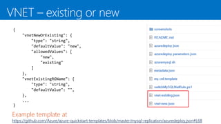Example template at
https://github.com/Azure/azure-quickstart-templates/blob/master/mysql-replication/azuredeploy.json#L68
 
