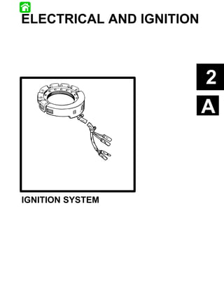 ELECTRICAL AND IGNITION



                                                  2
                                                  A



IGNITION SYSTEM




90-831996R1 JUNE 1996   ELECTRICAL AND IGNITION   2A-–1
 