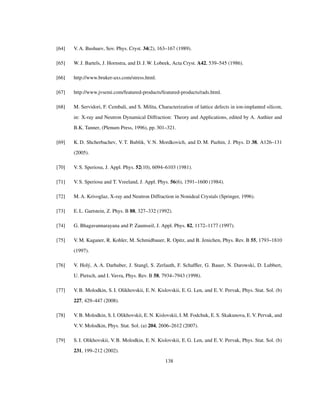[64] V. A. Bushuev, Sov. Phys. Cryst. 34(2), 163–167 (1989).
[65] W. J. Bartels, J. Hornstra, and D. J. W. Lobeek, Acta Cryst. A42, 539–545 (1986).
[66] http://www.bruker-axs.com/stress.html.
[67] http://www.jvsemi.com/featured-products/featured-products/rads.html.
[68] M. Servidori, F. Cembali, and S. Milita, Characterization of lattice defects in ion-implanted silicon,
in: X-ray and Neutron Dynamical Diffraction: Theory and Applications, edited by A. Authier and
B.K. Tanner, (Plenum Press, 1996), pp. 301–321.
[69] K. D. Shcherbachev, V. T. Bublik, V. N. Mordkovich, and D. M. Pazhin, J. Phys. D 38, A126–131
(2005).
[70] V. S. Speriosu, J. Appl. Phys. 52(10), 6094–6103 (1981).
[71] V. S. Speriosu and T. Vreeland, J. Appl. Phys. 56(6), 1591–1600 (1984).
[72] M. A. Krivoglaz, X-ray and Neutron Diffraction in Nonideal Crystals (Springer, 1996).
[73] E. L. Gartstein, Z. Phys. B 88, 327–332 (1992).
[74] G. Bhagavannarayana and P. Zaumseil, J. Appl. Phys. 82, 1172–1177 (1997).
[75] V. M. Kaganer, R. Kohler, M. Schmidbauer, R. Opitz, and B. Jenichen, Phys. Rev. B 55, 1793–1810
(1997).
[76] V. Holý, A. A. Darhuber, J. Stangl, S. Zerlauth, F. Schafﬂer, G. Bauer, N. Darowski, D. Lubbert,
U. Pietsch, and I. Vavra, Phys. Rev. B 58, 7934–7943 (1998).
[77] V. B. Molodkin, S. I. Olikhovskii, E. N. Kislovskii, E. G. Len, and E. V. Pervak, Phys. Stat. Sol. (b)
227, 429–447 (2008).
[78] V. B. Molodkin, S. I. Olikhovskii, E. N. Kislovskii, I. M. Fodchuk, E. S. Skakunova, E. V. Pervak, and
V. V. Molodkin, Phys. Stat. Sol. (a) 204, 2606–2612 (2007).
[79] S. I. Olikhovskii, V. B. Molodkin, E. N. Kislovskii, E. G. Len, and E. V. Pervak, Phys. Stat. Sol. (b)
231, 199–212 (2002).
138
 