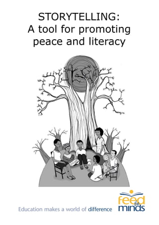 STORYTELLING:
A tool for promoting
peace and literacy
 
